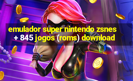 emulador super nintendo zsnes + 845 jogos (roms) download