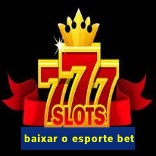 baixar o esporte bet