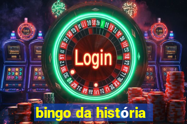 bingo da história