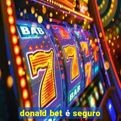 donald bet é seguro