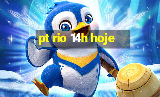 pt rio 14h hoje