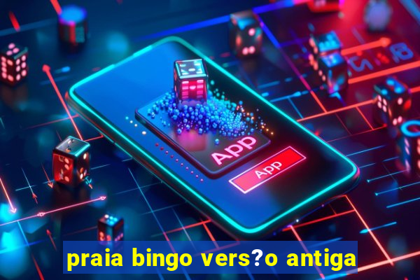 praia bingo vers?o antiga