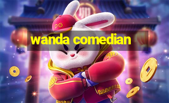 wanda comedian