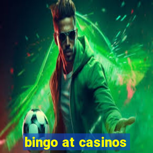 bingo at casinos