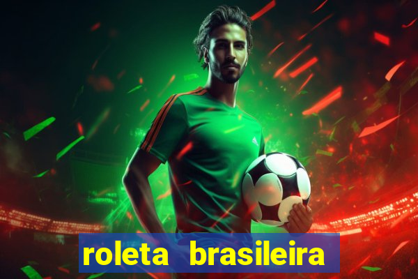 roleta brasileira bet 365