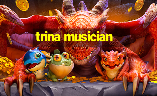 trina musician