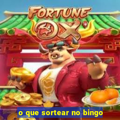 o que sortear no bingo