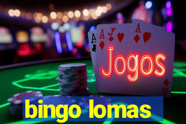 bingo lomas