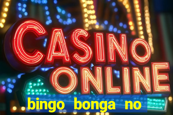 bingo bonga no deposit bonus codes