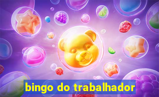 bingo do trabalhador