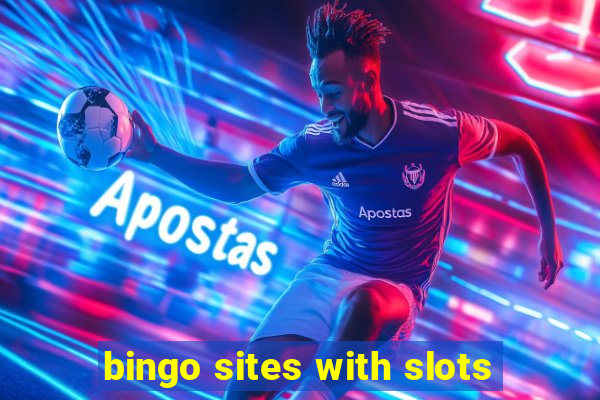 bingo sites with slots