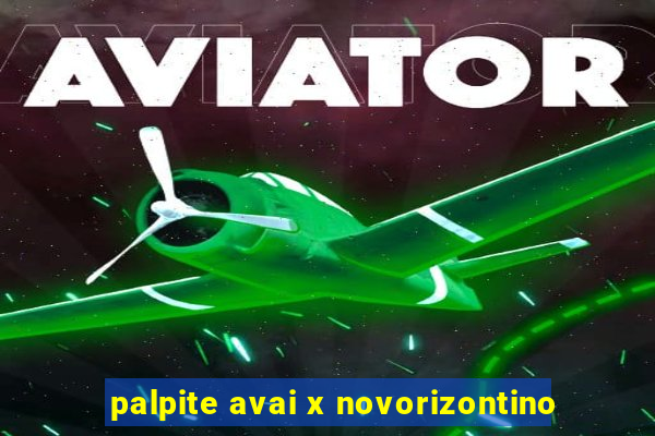 palpite avai x novorizontino