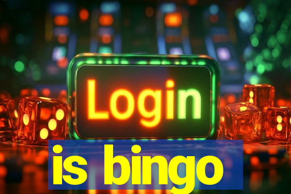 is bingo