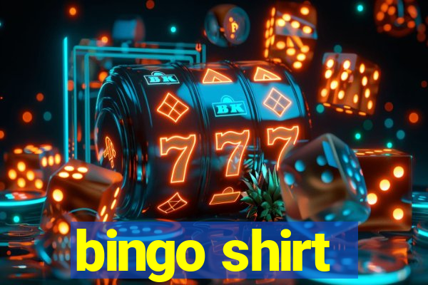 bingo shirt