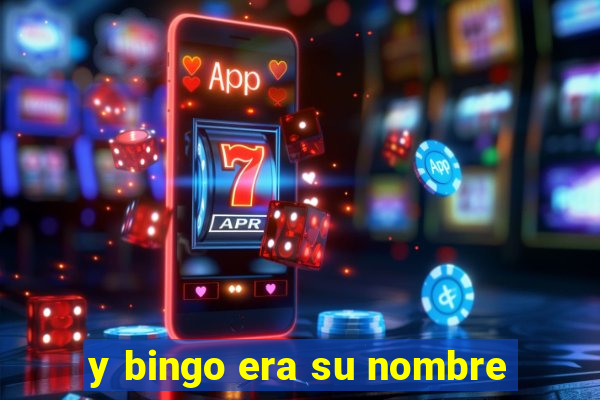 y bingo era su nombre