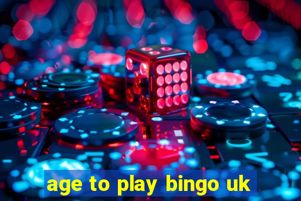 age to play bingo uk