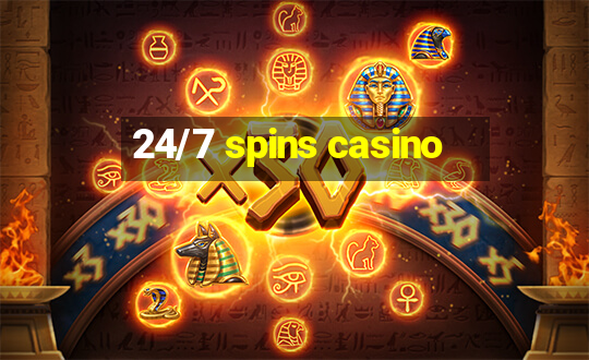 24/7 spins casino