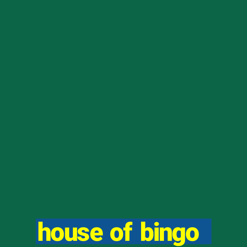 house of bingo