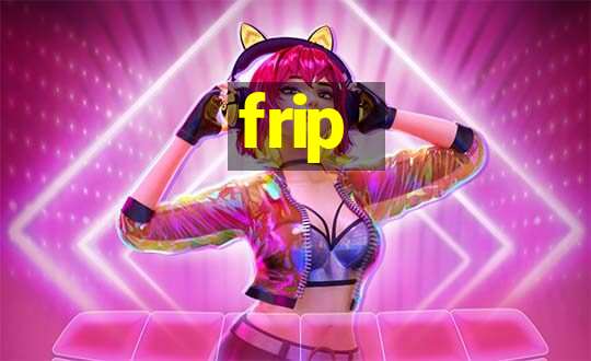 frip