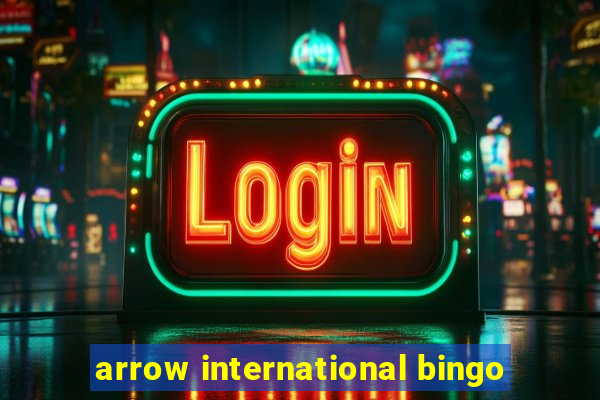 arrow international bingo