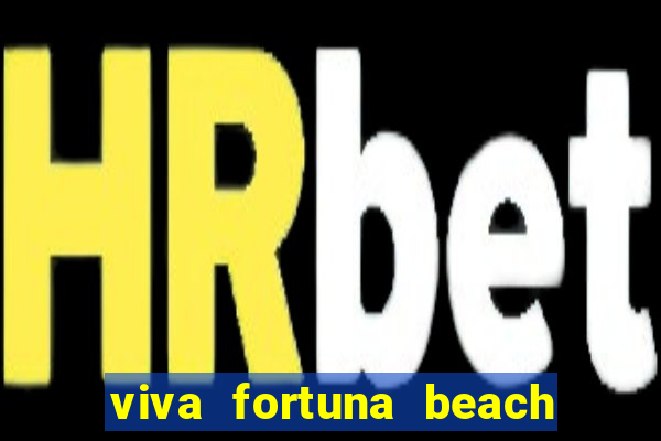 viva fortuna beach by wyndham