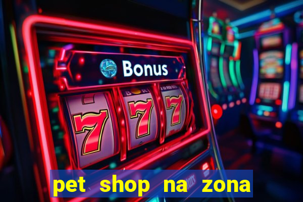 pet shop na zona noroeste em santos