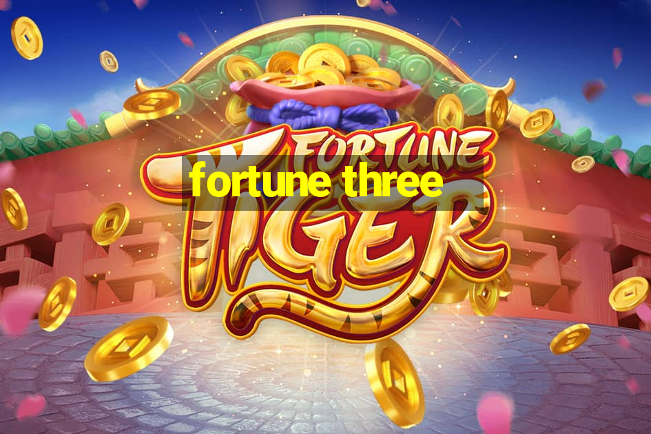 fortune three