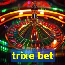 trixe bet