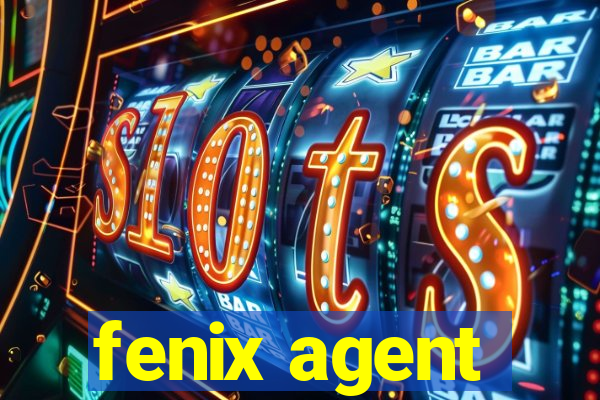 fenix agent