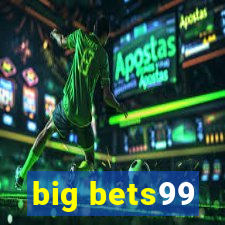 big bets99