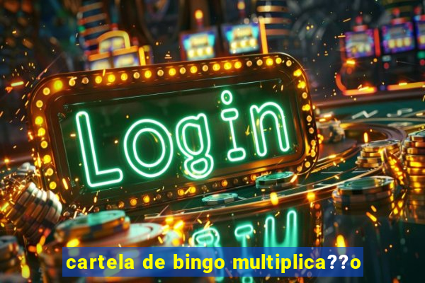 cartela de bingo multiplica??o