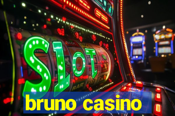 bruno casino