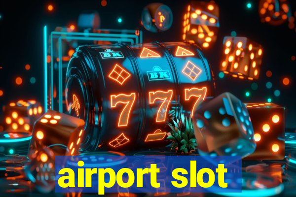 airport slot