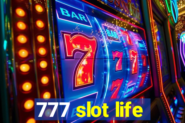 777 slot life