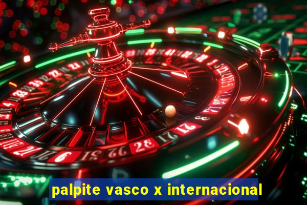 palpite vasco x internacional