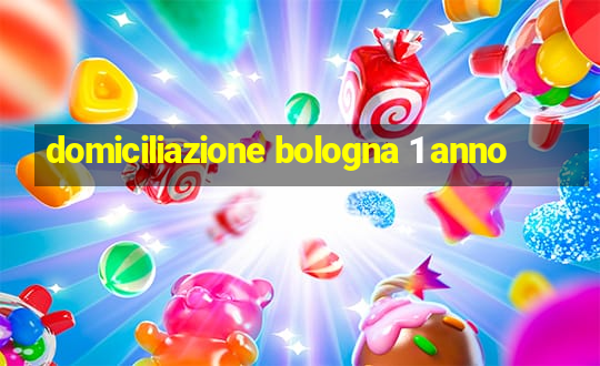 domiciliazione bologna 1 anno