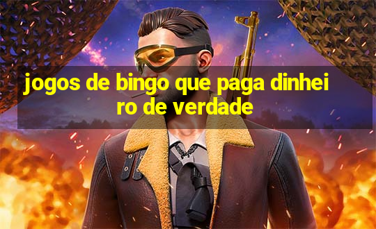 jogos de bingo que paga dinheiro de verdade