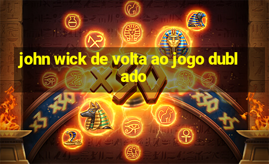 john wick de volta ao jogo dublado