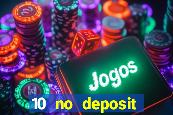 10 no deposit casino uk