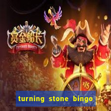 turning stone bingo daily schedule