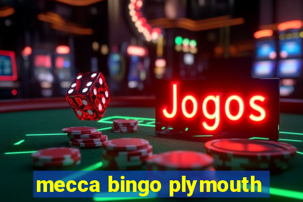 mecca bingo plymouth