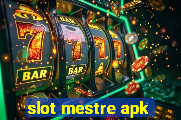 slot mestre apk