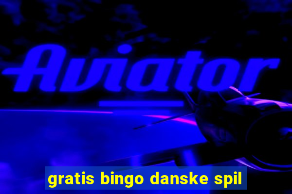 gratis bingo danske spil