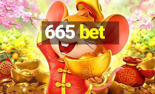 665 bet