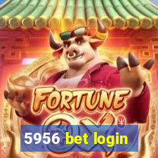 5956 bet login