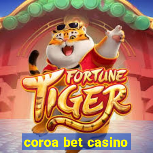 coroa bet casino