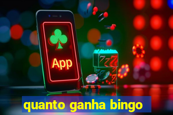 quanto ganha bingo