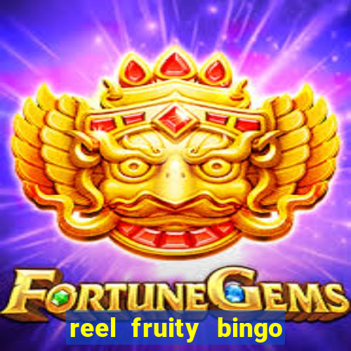 reel fruity bingo slot free play