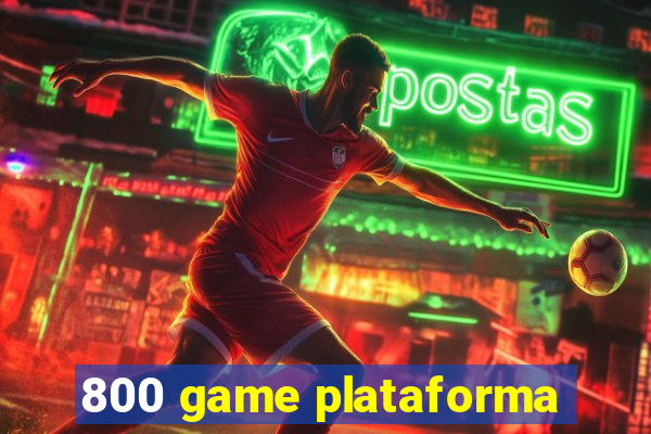 800 game plataforma