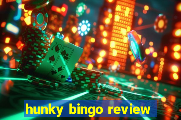 hunky bingo review